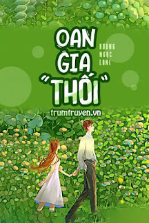 Oan Gia "Thối" (Đẻ Thuê Cho Tổng Tài)
