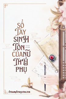Sổ Tay Sinh Tồn Của Nữ Thủ Phụ