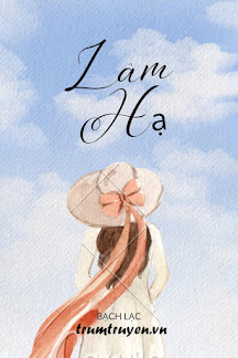 Lâm Hạ - Bạch Lạc