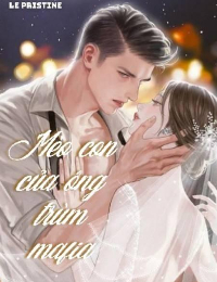 Mèo Con Của Ông Trùm Mafia - Lưu Diệp Ly