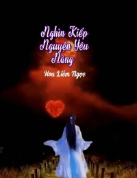 Nghìn Kiếp Nguyện Yêu Nàng