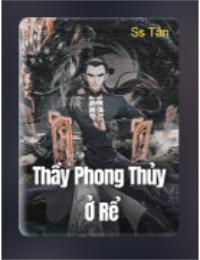 Thầy Phong Thủy Ở Rể - Trương Mặc