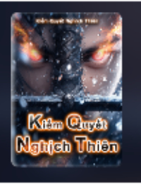 Kiếm Quyết Nghịch Thiên - Sở Kiếm Thu (FULL)