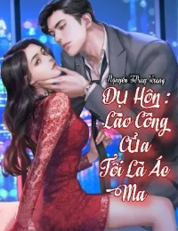 Dụ Hôn: Lão Công Của Tôi Là Ác Ma [H+]