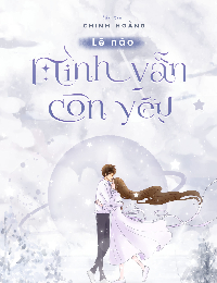 Lẽ Nào Mình Vẫn Còn Yêu - Hoàng Chinh