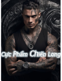 Cực Phẩm Chiến Long - Lý Quân (FULL)