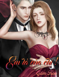 Truyện Em Là Của Chị - Ngọc Uyên