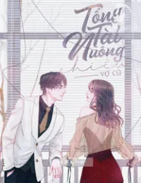 Tổng Tài Nuông Chiều Vợ Cũ - Mộ Dung Phong - Kiều Yến Ly (FULL)