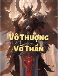 Vô Thượng Võ Thần - Tiêu Vân (FULL)