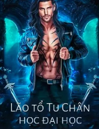 Lão Tổ Tu Chân Học Đại Học - Ninh Thiên (FULL)