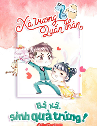 Xà Vương Quấn Thân: Bà Xã, Sinh Quả Trứng!