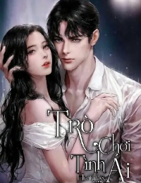 Trò Chơi Tình Ái - Diệp Sở Noãn