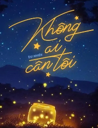 Không Ai Cần Tôi