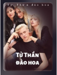 Tử Thần Đào Hoa - Lưu Phong (FULL)