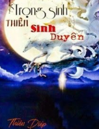 Trọng Sinh Thiên Sinh Duyên