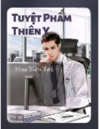 Tuyệt Phẩm Thiên Y - Giang Nguyên
