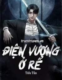 Điện Vương Ở Rể - Diệp Đông
