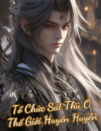 Tổ Chức Sát Thủ Ở Thế Giới Huyền Huyễn (Ta Thành Lập Tổ Chức Sát Thủ Ở Thế Giới Huyền Huyễn) - Dạ Mệnh (FULL)