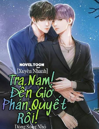 Tra Nam! Đến Giờ Phán Quyết Rồi!