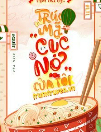 Trúc Mã “Cục Nợ” Của Tôi