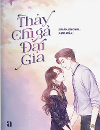 Thay Chị Gả Đại Gia - Bạch Nhân (tác giả  Xuân Phong Lựu Hỏa)