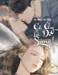 Cô Ấy Là Để Sủng!