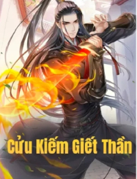 Cửu Kiếm Giết Thần - Hạ Vũ (FULL)