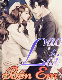 LẠC LỐI BÊN EM