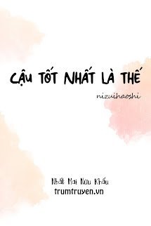 Cậu Tốt Nhất Là Thế