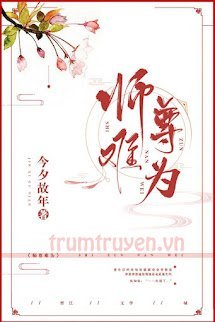 Hôm Nay Sư Tôn Cũng Gian Nan Cầu Sinh (tác giả Kim Tịch Cố Niên)