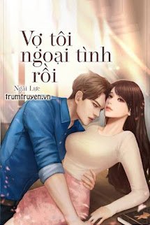 Vợ Tôi Ngoại Tình Rồi - Ngãi Lực