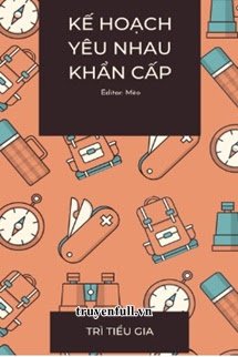 Kế Hoạch Yêu Nhau Khẩn Cấp - Dung Hạc