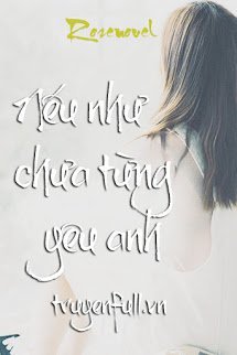Nếu Như Chưa Từng Yêu Anh - Ngôn Tiểu An
