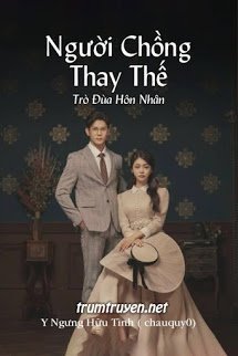 Người Chồng Thay Thế - Trò Đùa Hôn Nhân - Diệp Tử Hàn