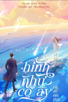 Hình Như Cô Ấy Rất Dễ Tán Tỉnh -  Dung Tô Diệp