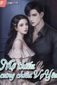 Mộ Thiếu Cưng Chiều Vợ Yêu - Lục Kiều Kiều