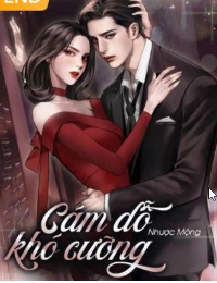 Cám Dỗ Khó Cưỡng - tác giả: Nhược Mộng