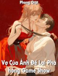 Vợ Của Ảnh Đế Lại Phá Hỏng Game Show - Phong Giật
