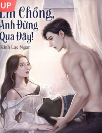 Em Chồng Anh Đừng Qua Đây - Khả Hân - Truyện full tác giả: Kình Lạc Ngạn