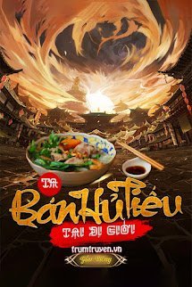 Ta Bán Hủ Tiếu Tại Dị Giới - Ma Tùng Quân